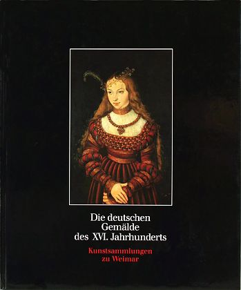Die deutschen Gemälde des XVI. Jahrhunderts