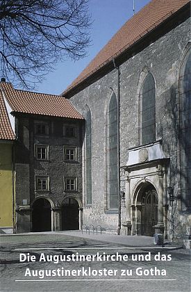 Die Augustinerkirche und das Augustinerkloster zu Gotha