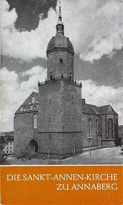 Die Sankt-Annen-Kirche zu Annaberg