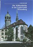 Die Schlosskirche in der Lutherstadt Wittenberg